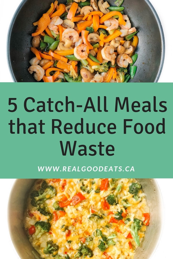 5 Catch-All Meals that Reduce Food Waste