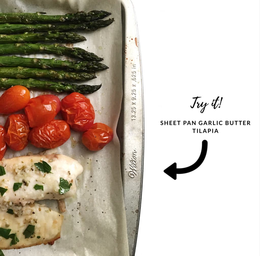 try it - sheet pan garlic butter tilapia