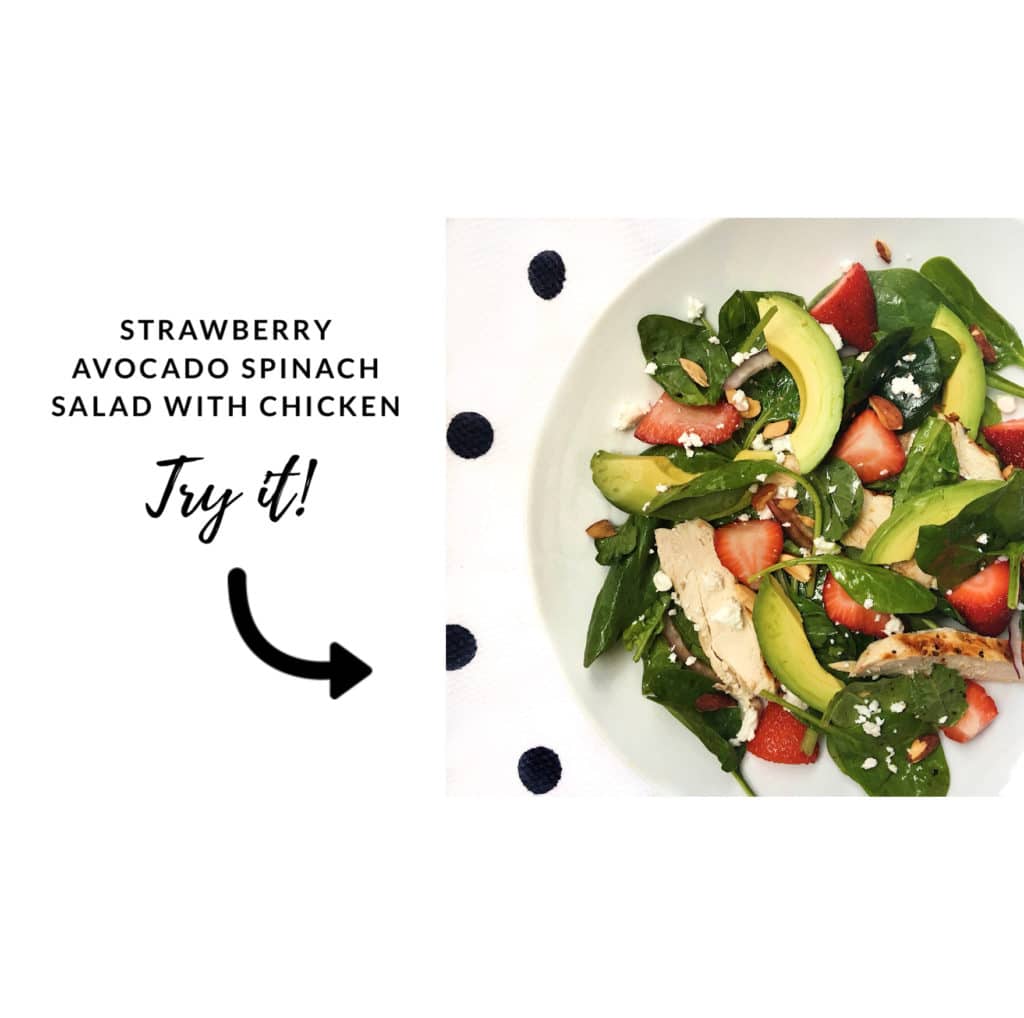 try it - strawberry avocado spinach salad with chicken