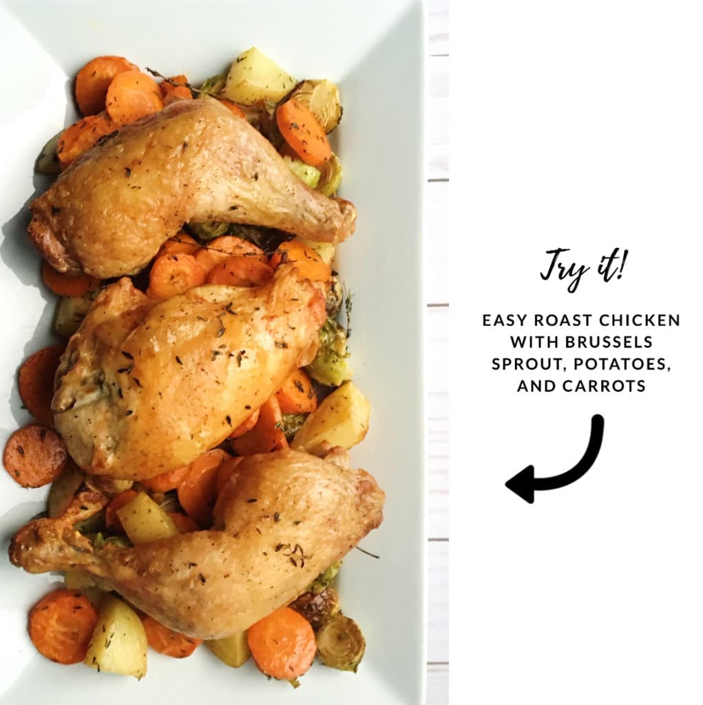 try it - easy roast chicken with brussels, potatoes and carrots