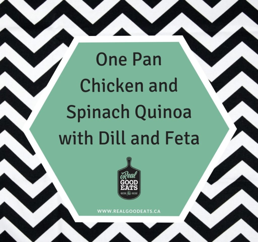 one-pan chicken and spinach quinoa with dill and feta blog graphic