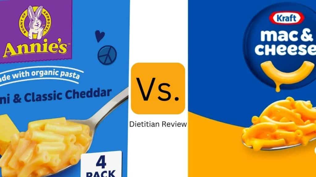 Kraft vs. Annie’s Mac and Cheese which is healthier?